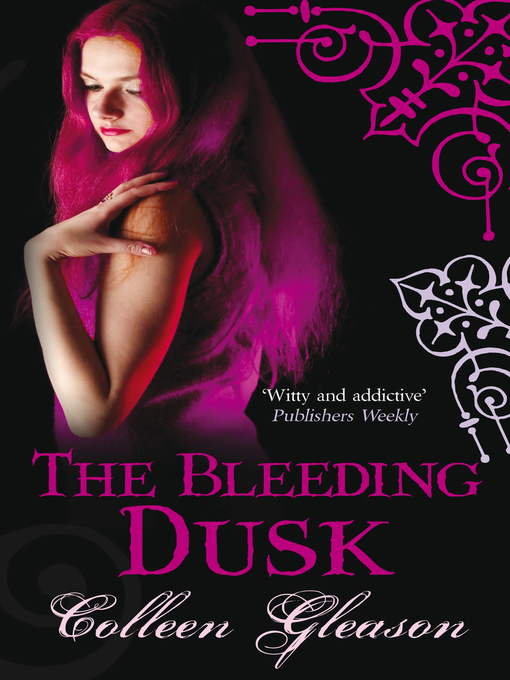 Title details for The Bleeding Dusk by Colleen Gleason - Available